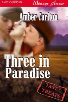 Three in Paradise [Tasty Treats 4] (Siren Publishing Ménage Amour) Read online