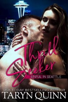 Thrill Seeker (Sinful in Seattle Book 1) Read online
