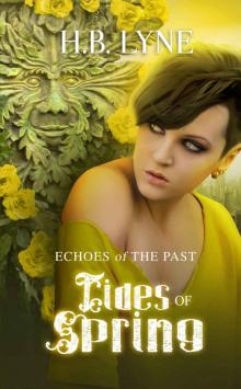 Tides of Spring: A Dark Shapeshifter Urban Fantasy (Echoes of the Past Book 3) Read online
