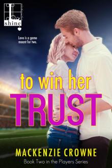 To Win Her Trust Read online