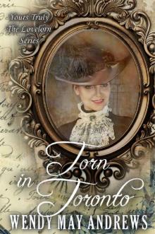 Torn in Toronto: Sweet Victorian Romance (Yours Truly: The Lovelorn Book 6) Read online
