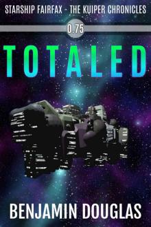 Totaled: A Starship Fairfax Prequel Story Read online