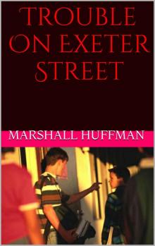 Trouble On Exeter Street Read online