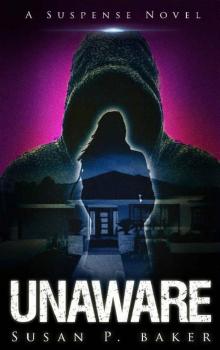 UNAWARE: A Suspense Novel Read online