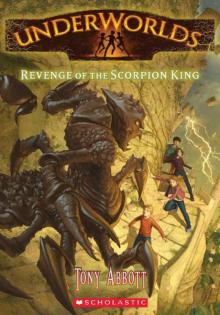 Underworlds #3: Revenge of the Scorpion King Read online