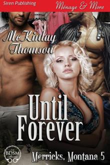Until Forever [Merricks, Montana 5] (Siren Publishing Ménage and More) Read online