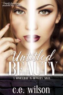 Untitled Beauty (Somewhere-in-Between Book 1) Read online