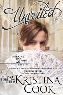 Unveiled (Undone by Love Book 3)