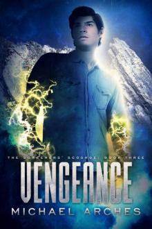 Vengeance (The Sorcerers' Scourge Series Book 3) Read online