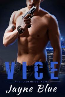 Vice (Tortured Heroes Book 1)