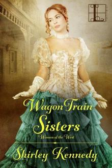 Wagon Train Sisters (Women of the West) Read online
