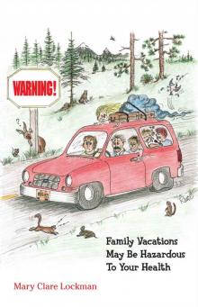 Warning!: Family Vacations May Be Hazardous to Your Health Read online