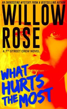 What Hurts the Most: An engrossing, heart-stopping thriller (7th Street Crew Book 1)