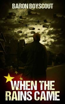 When The Rains Came (The Chinese Russian Invasion Book 1) Read online
