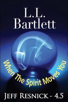 When The Spirit Moves You (The Jeff Resnick Mysteries) Read online
