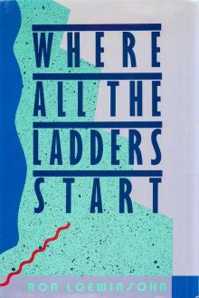Where All The Ladders Start Read online