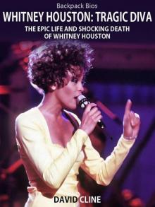 Whitney Houston: Tragic Diva The Epic Life and Shocking Death of Whitney Houston Read online