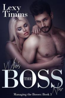 Who's the Boss Now: Billionaire Romance Read online