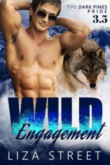 Wild Engagement_A Dark Pines Pride Bonus Story Read online