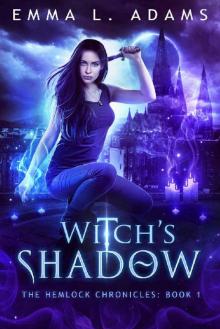 Witch's Shadow (The Hemlock Chronicles Book 1) Read online