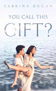 You Call This a Gift? Read online