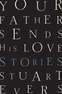 Your Father Sends His Love Read online