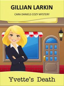 Yvette's Death (Cara Daniels Cozy Mystery Book 3) Read online