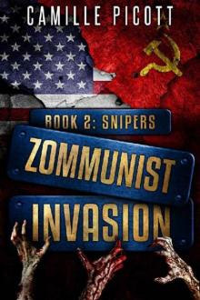 Zommunist Invasion | Book 2 | Snipers Read online