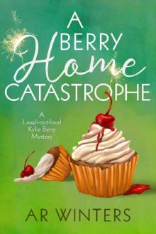 A Berry Home Catastrophe Read online