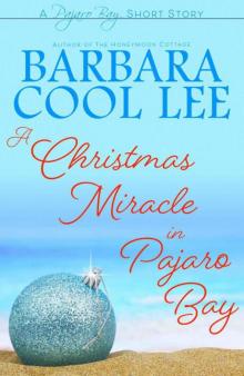 A Christmas Miracle in Pajaro Bay (Pajaro Bay Series Book 6) Read online