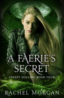 A Faerie's Secret (Creepy Hollow Book 4) Read online