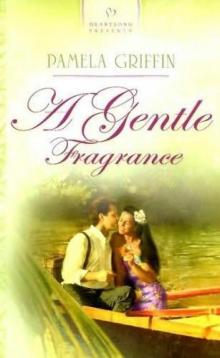 A Gentle Fragrance Read online