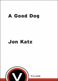 A Good Dog Read online