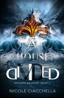 A House Divided (Astoran Asunder, book 1) Read online
