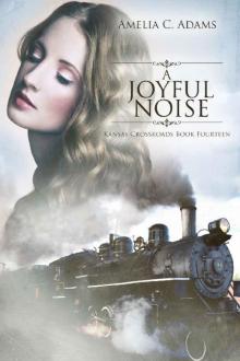 A Joyful Noise (Kansas Crossroads Book 14) Read online