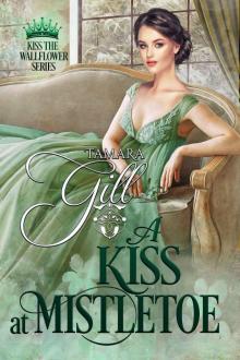A Kiss at Mistletoe: Kiss the Wallflower, Book 2 Read online
