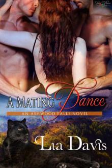 A Mating Dance (Ashwood Falls) Read online