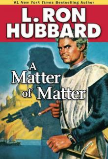 A Matter of Matter (Stories from the Golden Age)