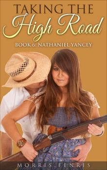 A Western Romance: Nathaniel Yancey: Taking the High Road (Book 6) (Taking the High Road series) Read online