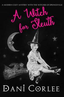 A Witch for Sleuth (A Modern Cozy Mystery with the Witches of Springsville) Read online