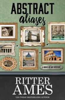 Abstract Aliases (A Bodies of Art Mystery Book 3) Read online