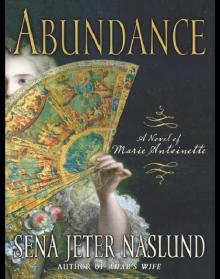 Abundance, A Novel of Marie Antionette Read online