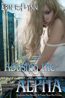 Abusing the Alpha (Seraphine Thomas Book 4) Read online