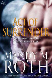 Act of Surrender: An Immortal Ops World Novel (PSI-Ops / Immortal Ops Book 2) Read online