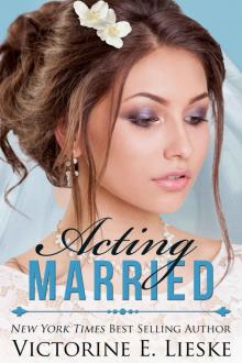 Acting Married (The Married Series Book 5) Read online
