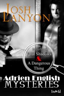 Adrien English Mysteries: Fatal Shadows & A Dangerous Thing Read online