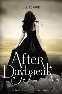 After Daybreak: A Darkness Before Dawn Novel Read online