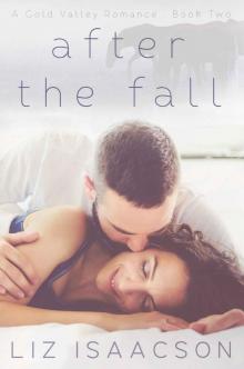 After the Fall: An Inspirational Western Romance (Gold Valley Romance Book 2) Read online