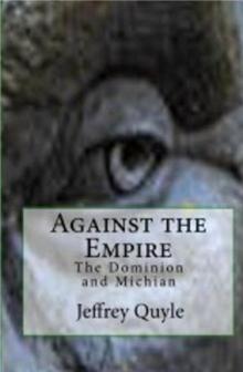 Against the Empire: The Dominion and Michian Read online