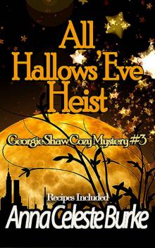 All Hallows' Eve Heist, Georgie Shaw Cozy Mystery #2 (Georgie Shaw Cozy Mystery Series Book 3) Read online